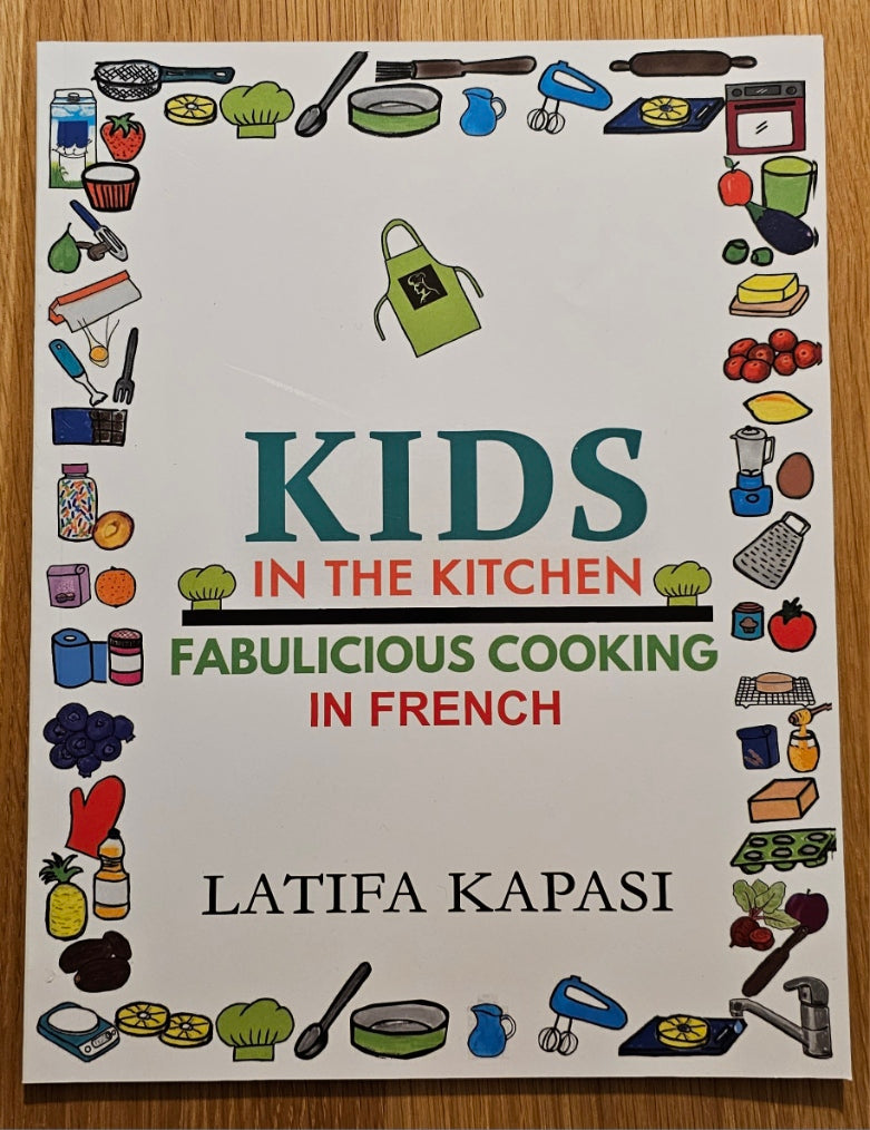 Kids in the Kitchen - Fabulicious Cooking French