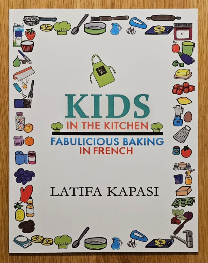 Kids in the Kitchen - Fabulicious Baking French